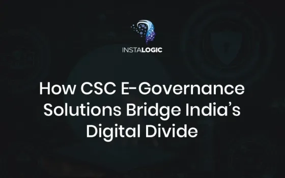 How CSC E-Governance Solutions Bridge India’s Digital Divide