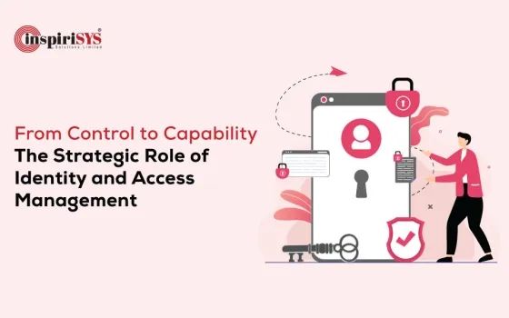From Control to Capability: The Strategic Role of Identity and Access Management
