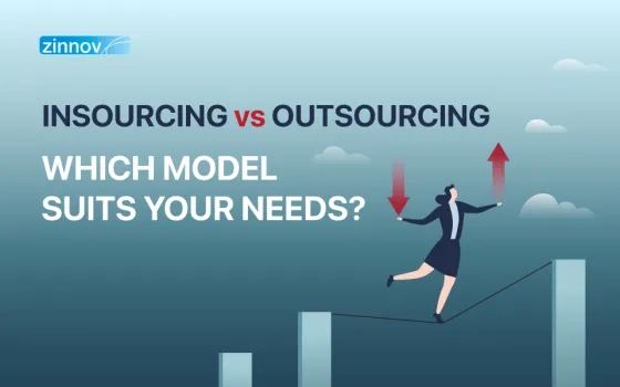 Insourcing v Outsourcing: Which Model Suits Your Needs?