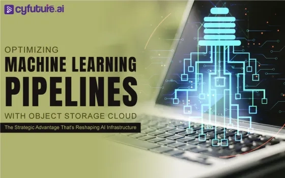 Optimizing Machine Learning Pipelines with Object Storage Cloud: The Strategic Advantage That's Reshaping AI Infrastructure