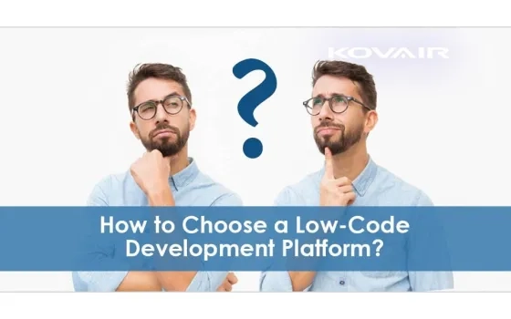 How to Choose a Low-Code Development Platform?