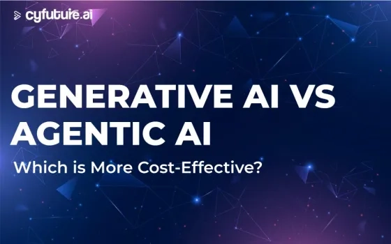 Generative AI vs Agentic AI: Which is More Cost-Effective?