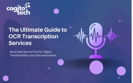 The Ultimate Guide to OCR Transcription Services