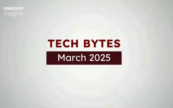 Tech Bytes - March 2025 | Tech Industry, Nasscom Strategic Review 2025, Viksit Bharat 2047