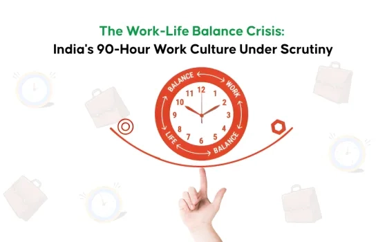 The Work-Life Balance Crisis: India's 90-Hour Work Culture Under Scrutiny