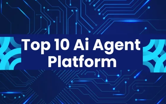 Exploring the Future with Top 10 AI Agent Platform