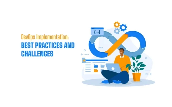 DEVOPS IMPLEMENTATION: BEST PRACTICES AND CHALLENGES 