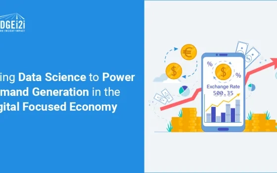 Using Data Science to Power Demand Generation in the Digital Focused Economy