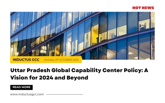 Uttar Pradesh Global Capability Center Policy: A Vision for 2024 and Beyond