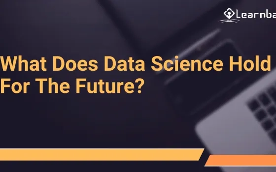 What Does Data Science Hold For The Future?