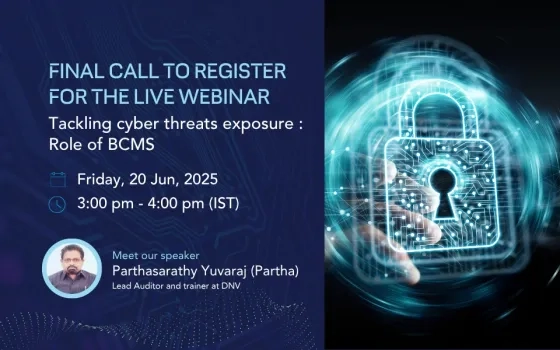 2 days to go | Tackling cyber threats exposure : Role of BCMS