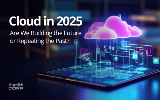 Cloud in 2025: Are We Building the Future or Repeating the Past?