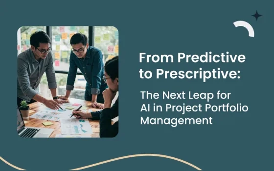 From Predictive to Prescriptive: The Next Leap for AI in Project Portfolio Management 