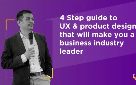 4 Step UX & Product Design Guide That Will Make Your Business Industry Leader