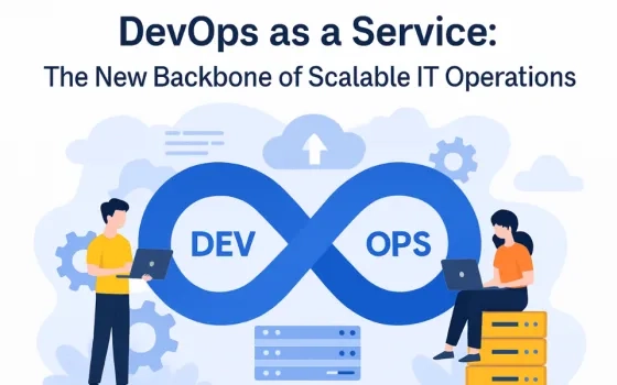 Why Your Next Big Move Should Be DevOps as a Service