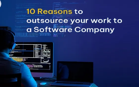 10 Reasons to Outsource Your Work to a Software Company
