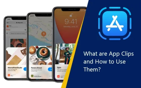 What are App Clips and How to Use Them?