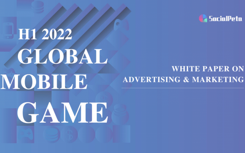 Mobile gaming industry state and marketing analysis in H1 2022