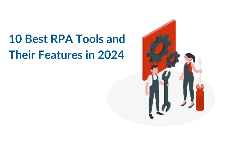 10 Best RPA Tools and Their Features in 2024
