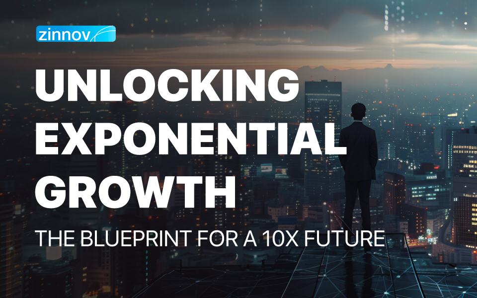 Unlocking Exponential Growth: The Blueprint for a 10x Future