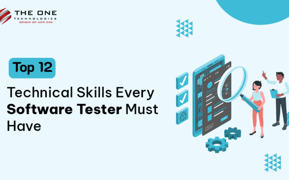 Top 12 Technical Skills Every Software Tester Must Have