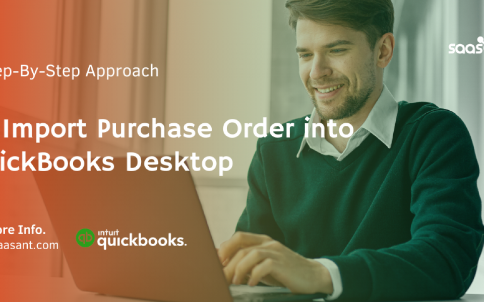 Streamline Your Accounting: How to Import Purchase Orders in QuickBooks