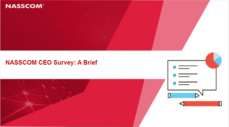 NASSCOM CEO Survey - A Brief