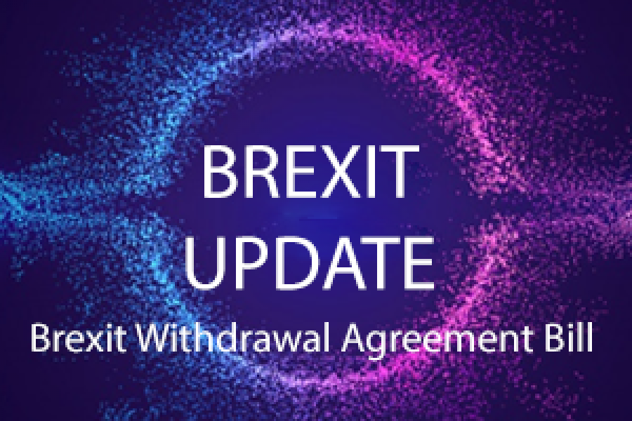 Brexit Update - Brexit Withdrawal Agreement Bill