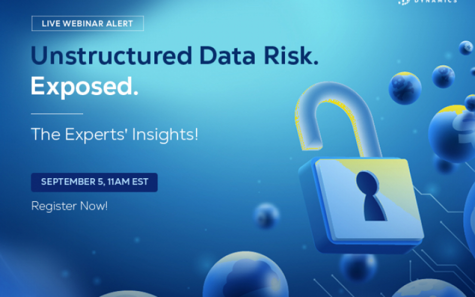 ​​​​​​​Live Webinar- Unstructured Data Risk Exposed - The Experts' Insights