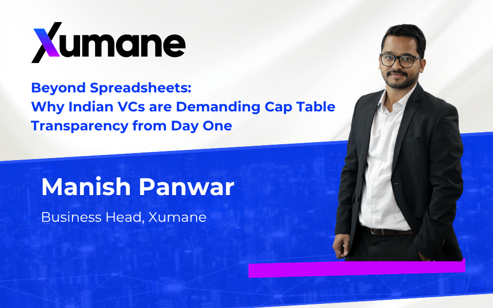 Beyond Spreadsheets: Why Indian VCs are Demanding Cap Table Transparency from Day One