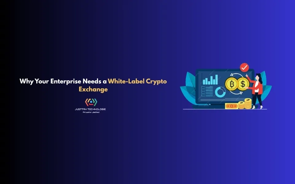 Why Your Enterprise Needs a White-Label Crypto Exchange
