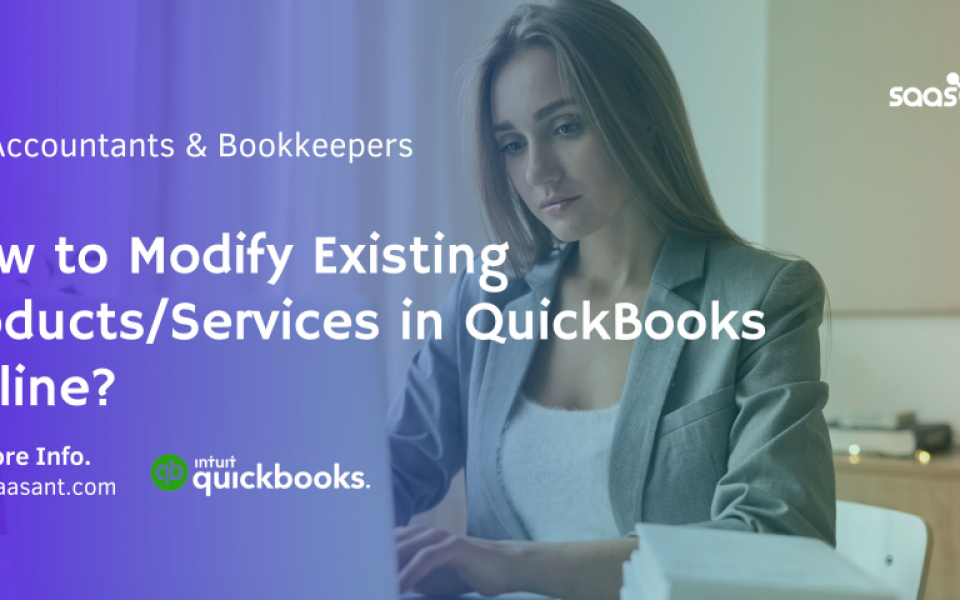 Efficient Product Management: Modifying Existing Products/Services in QuickBooks Online with Saasant