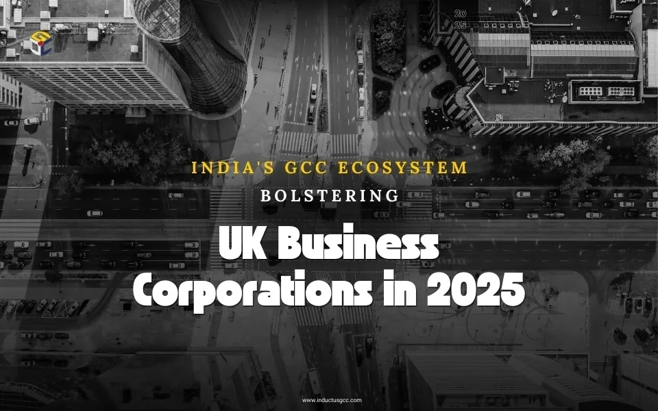 India's GCC Ecosystem Bolstering UK Business Corporations in 2025