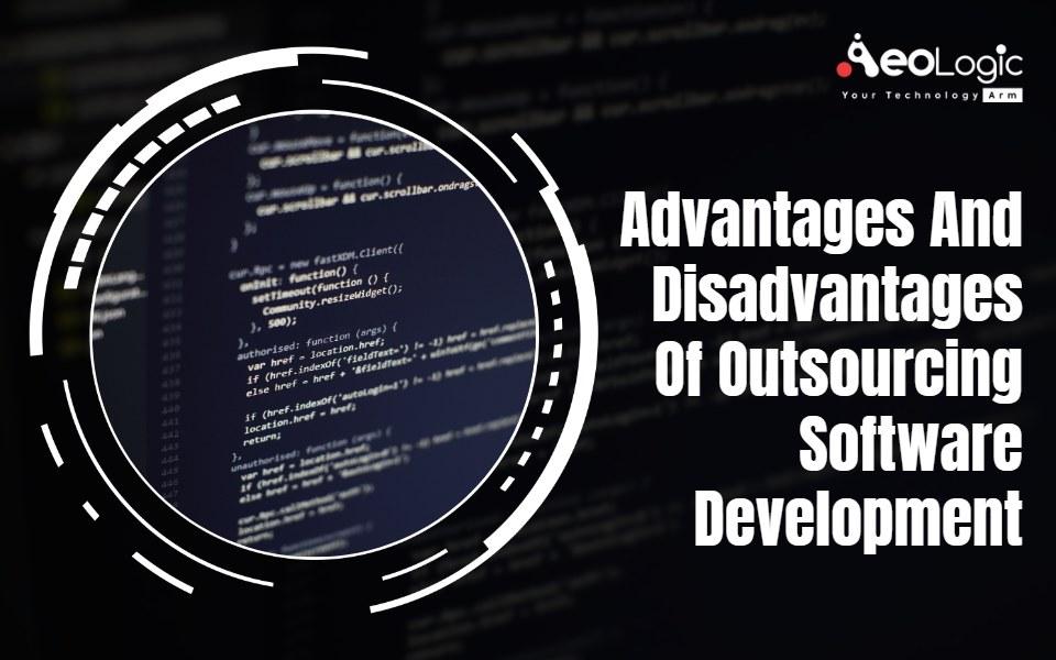 Advantages and Disadvantages of Outsourcing Software Development