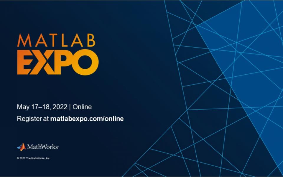 MATLAB EXPO 2022 ONLINE CONFERENCE 