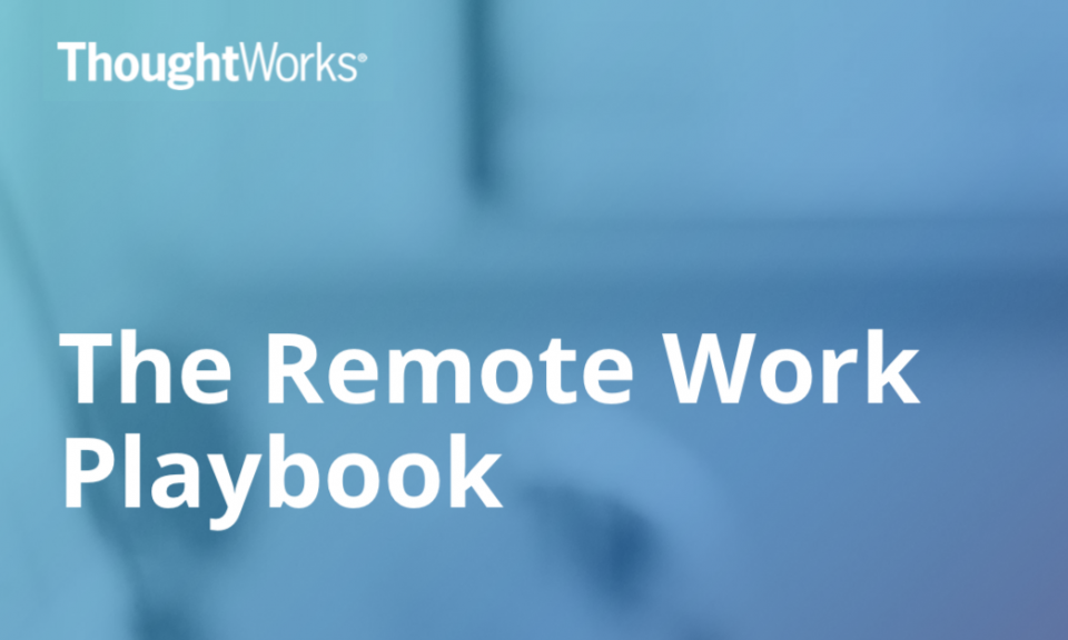 Remote Work Playbook by ThoughtWorks