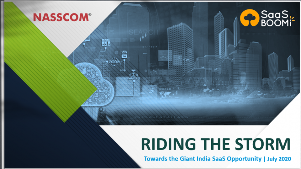 NASSCOM Riding the Storm - Towards the Giant India SaaS Opportunity