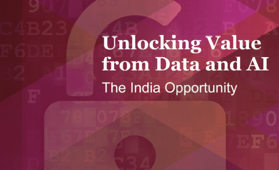 Unlocking Value from Data and AI – The India Opportunity