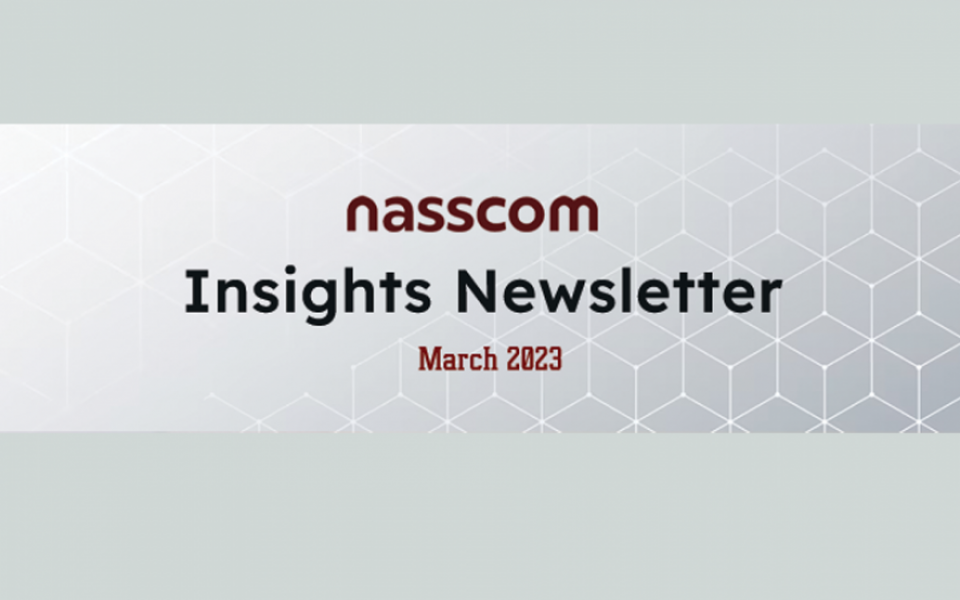 NASSCOM Insights Newsletter- March 2023