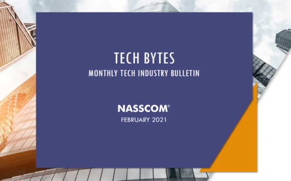 TECH BYTES – Monthly Tech Industry Bulletin –February 2021