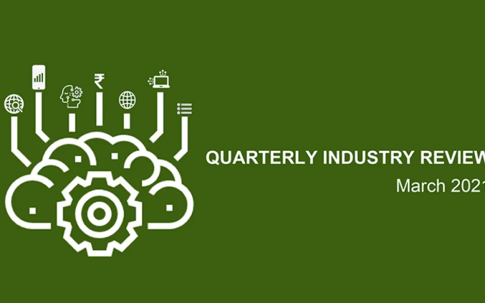 QUARTERLY INDUSTRY REVIEW: March 2021
