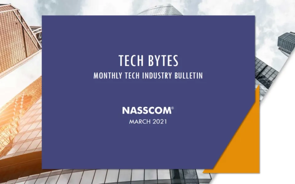 TECH BYTES – Monthly Tech Industry Bulletin - March 2021