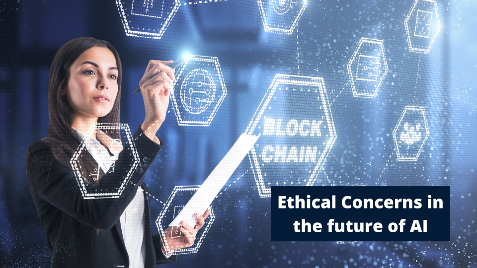 Ethical Concerns in the future of AI