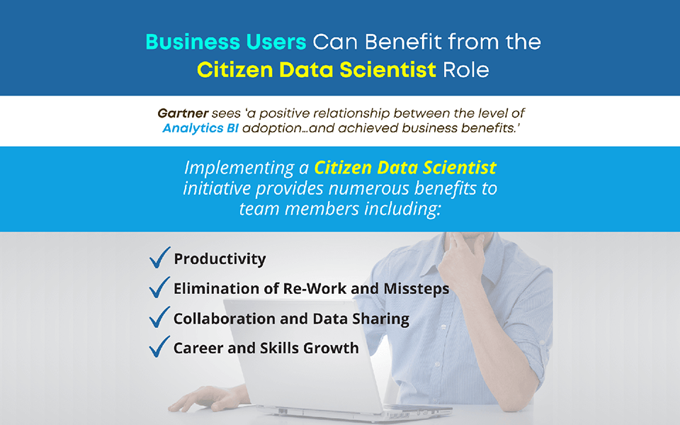 Business Users Can Benefit from the Citizen Data Scientist Role