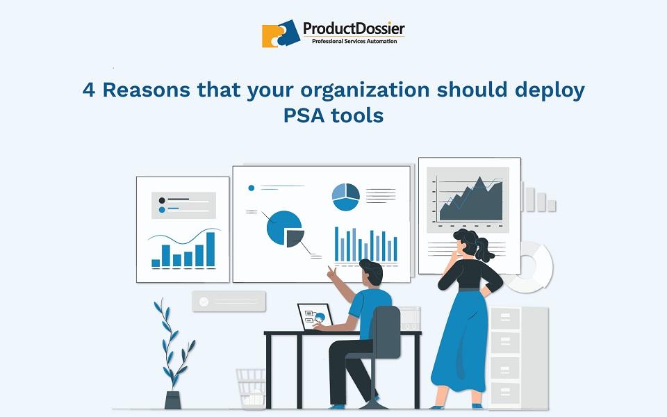 4 Reasons that your organization should deploy PSA tools