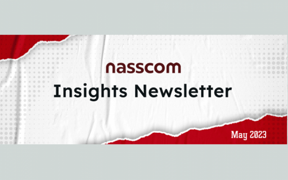 NASSCOM Insights Newsletter- May 2023