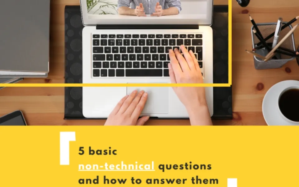 5 BASIC NON TECHNICAL QUESTIONS AND HOW TO ANSWER THEM