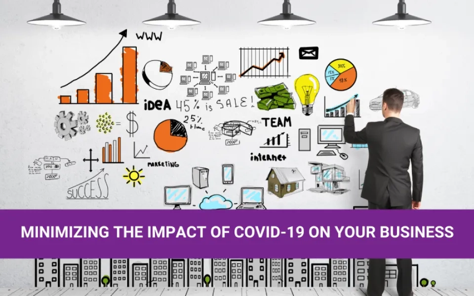 Minimizing the Impact of COVID-19 on Your Business