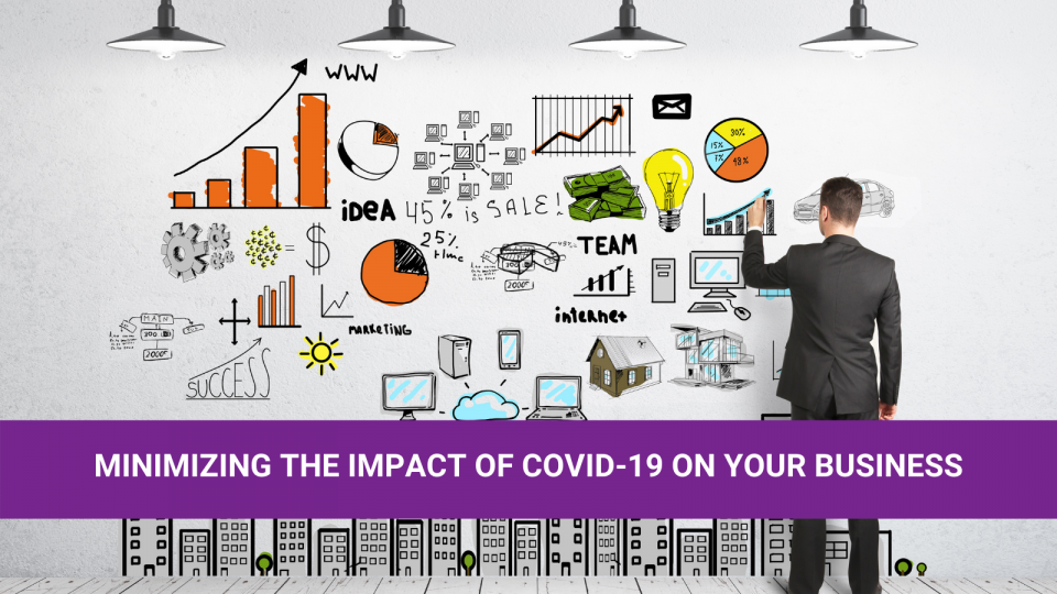 Minimizing the Impact of COVID-19 on Your Business