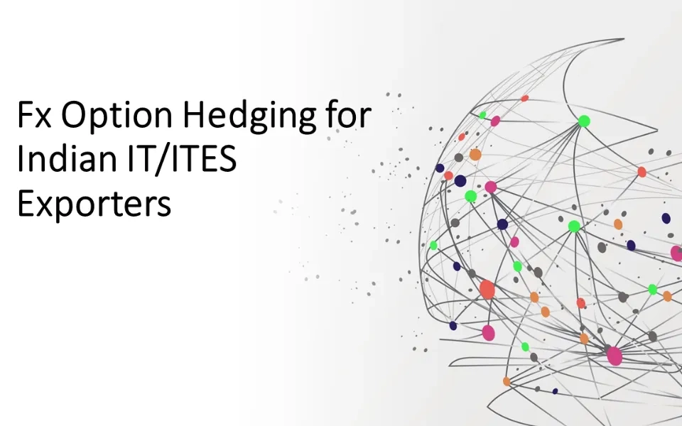 Option Structures for Indian IT and ITES Exporters